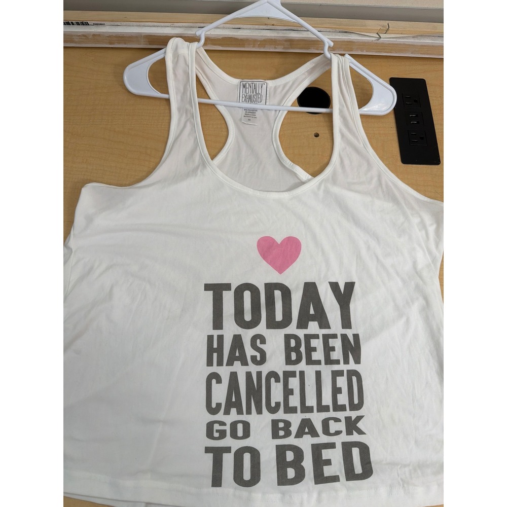 Mentally Exhausted White Graphic Sleep Tank Top 3X Today Has Been Cancelled